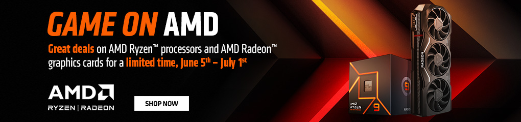 GAME ON AMD - Great deals on AMD Ryzen Processors and AMD Radeon Graphics Cards for a limited time! (Jun 5 - Jul 1, 2023)