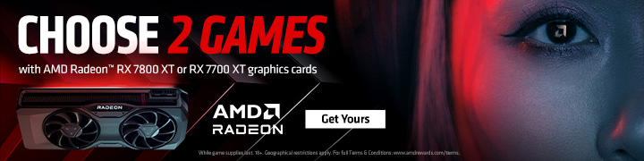 Choose 2 games when you buy an AMD Radeon RX 7800 XT or RX 7700 XT Graphics Card (Jun 13 - Jul 20, 2024)