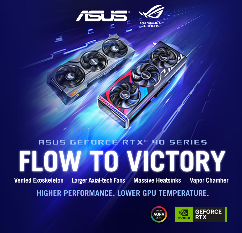 ASUS GeForce RTX 40 Series Grahics Cards. Flow to Victory!