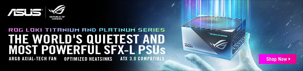 ASUS ROG LOKI Titanium and Platinum Series PSUs. Worlds quietest and most powerful SFX-L PSUs.