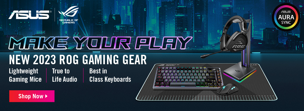 Make Your Play - New 2023 ROG Gaming Gear