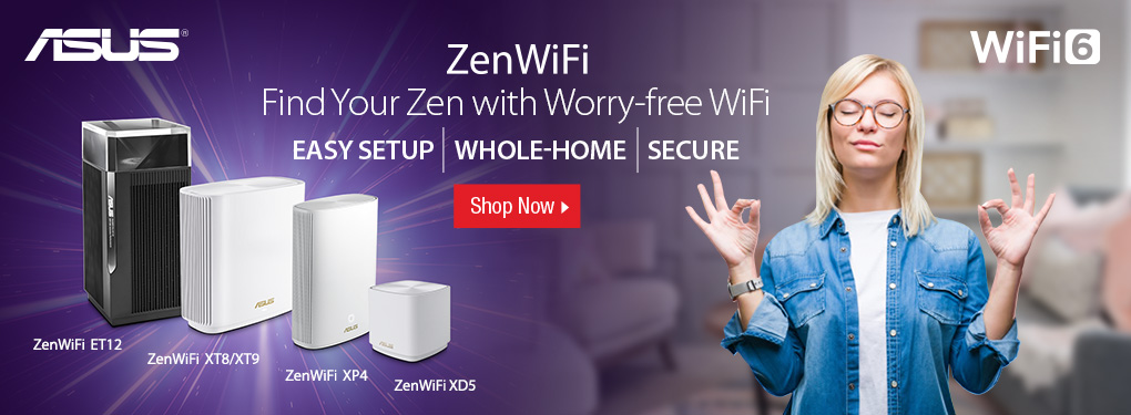 ASUS ZenWiFi - Find your Zen with Worry-free WiFi!