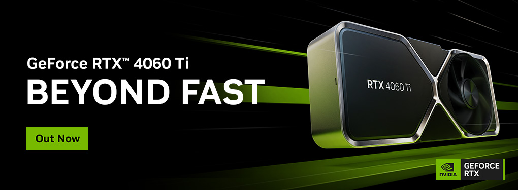 GeForce RTX 4060 Ti - Beyond Fast