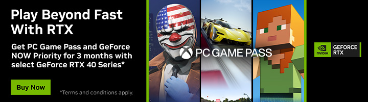 Play Beyond Fast with RTX.  Get PC Game Pass and GeForce Now Priority with select GeForce RTX 40 Series (Nov 28 - Feb 22, 2024)