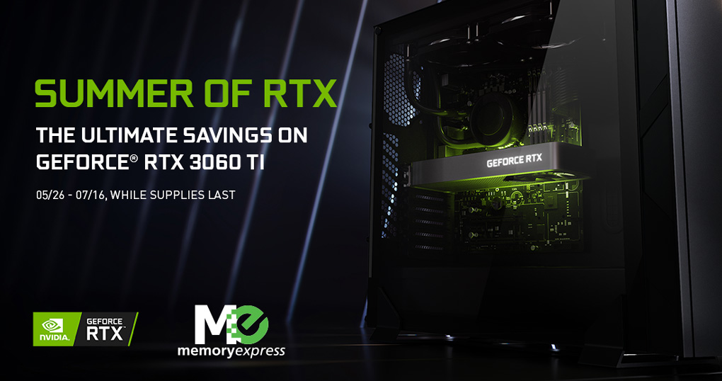 NVIDIA Summer of RTX. The Ultimate Savings on GeForce RTX 3060 Ti (May 26 - Jul 16, 2023)