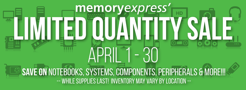 Memory Express Limited Quantity Sale (Apr 1-30, 2024)