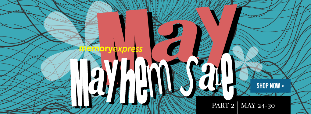 Memory Express May Mayhem Sale | Part 2 (May 24-30, 2024)